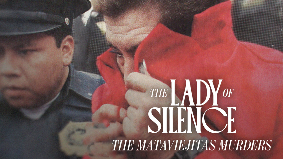 The Lady of Silence: The Mataviejitas Murders - Netflix