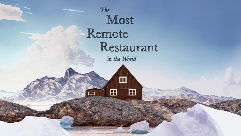 The Most Remote Restaurant in the World - Viaplay