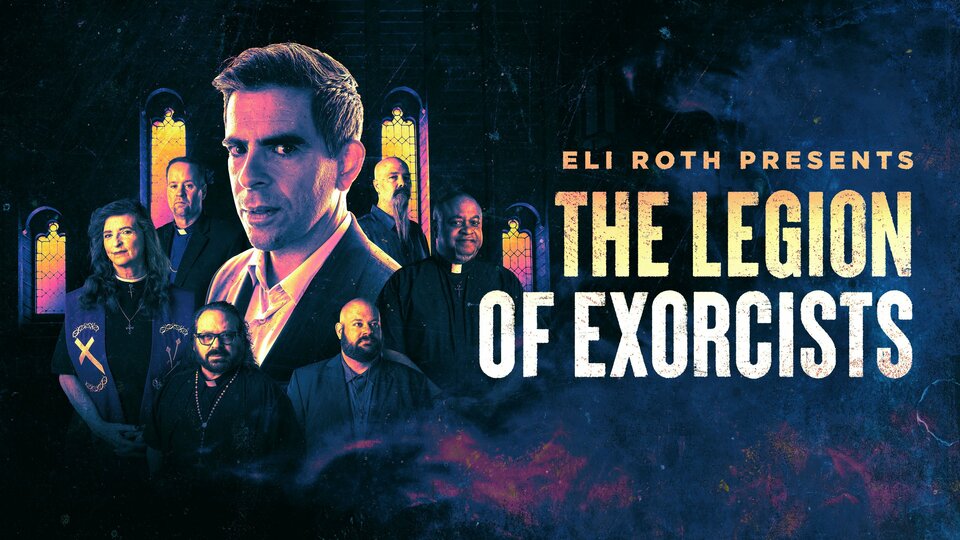 Eli Roth Presents: The Legion of Exorcists - Travel Channel