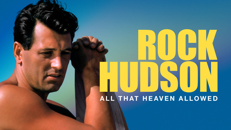 Rock Hudson: All That Heaven Allowed - HBO