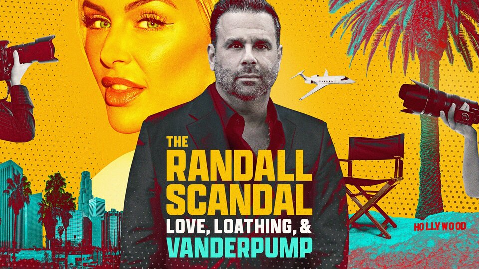The Randall Scandal: Love, Loathing, and Vanderpump - Hulu