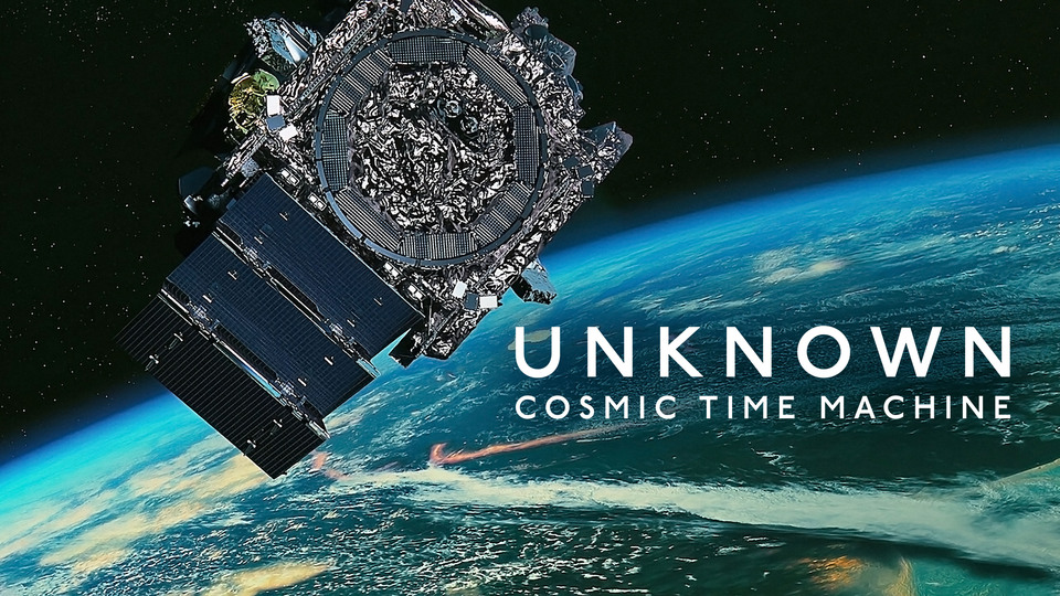 Unknown: Cosmic Time Machine - Netflix