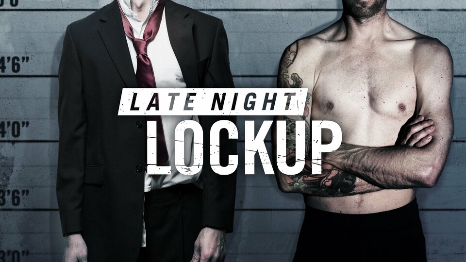Late Night Lockup - Investigation Discovery