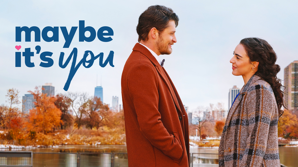 Maybe It's You E! Movie Where To Watch