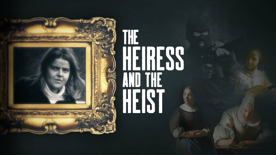 The Heiress and the Heist - Sundance Now