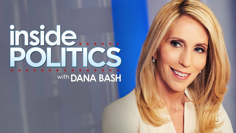 Inside Politics With Dana Bash - CNN