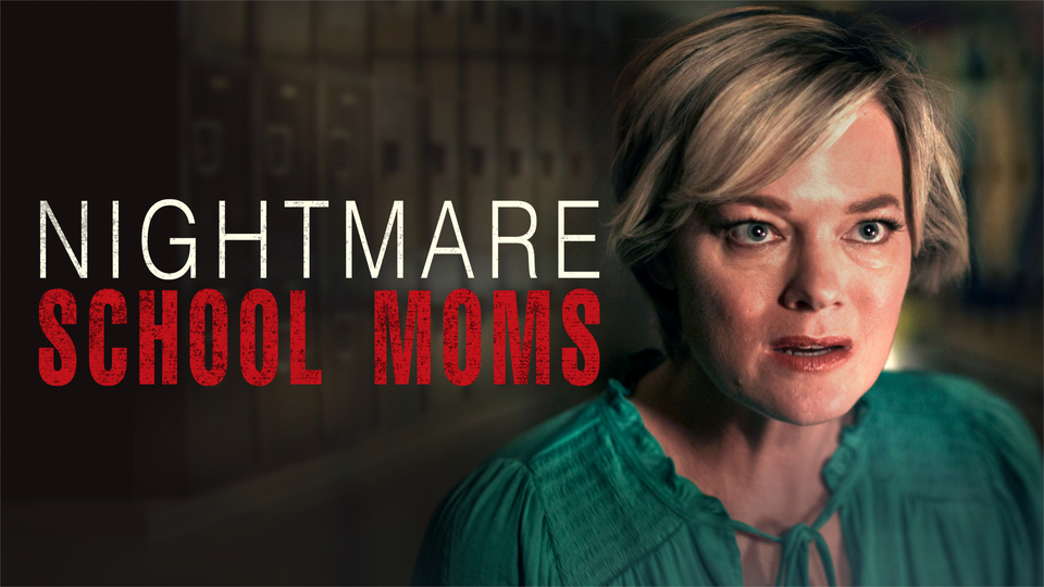Nightmare School Moms - Lifetime