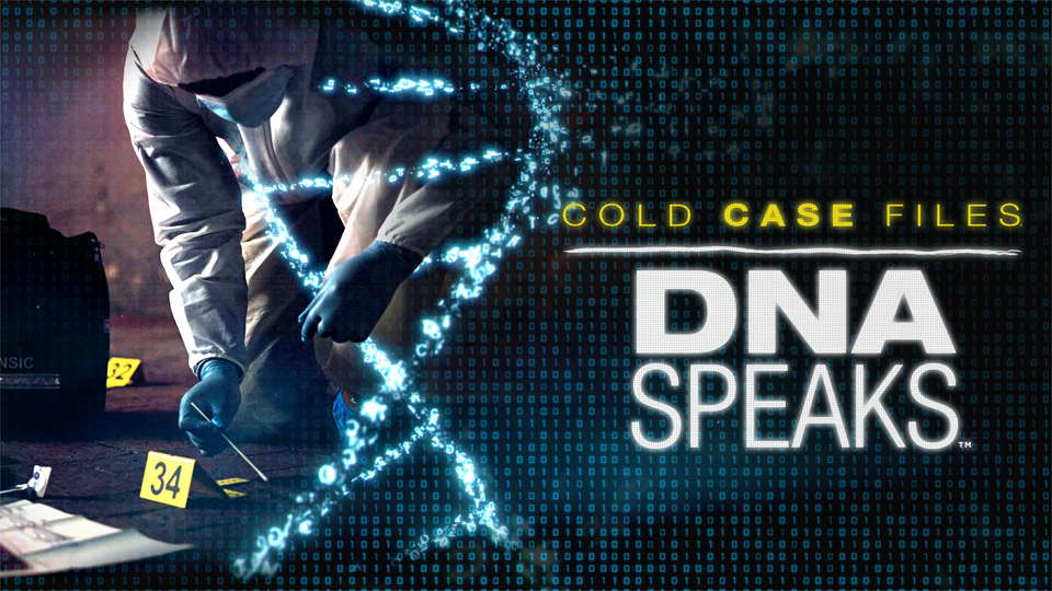 Cold Case Files: DNA Speaks - A&E