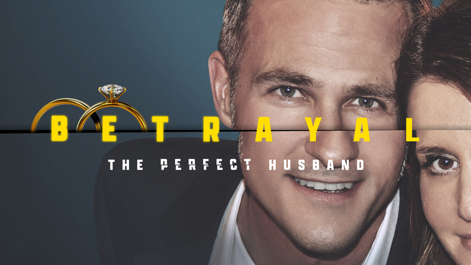 Betrayal: The Perfect Husband - Hulu