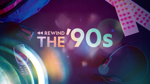 Rewind the 90s