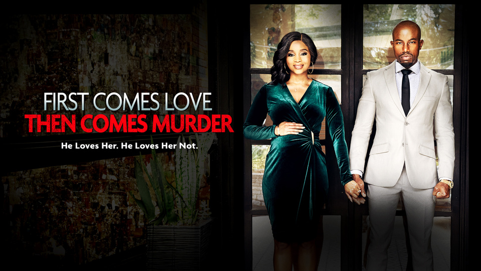 First Comes Love, Then Comes Murder - TV One