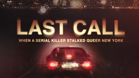 Last Call: When a Serial Killer Stalked Queer New York