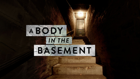 A Body in the Basement