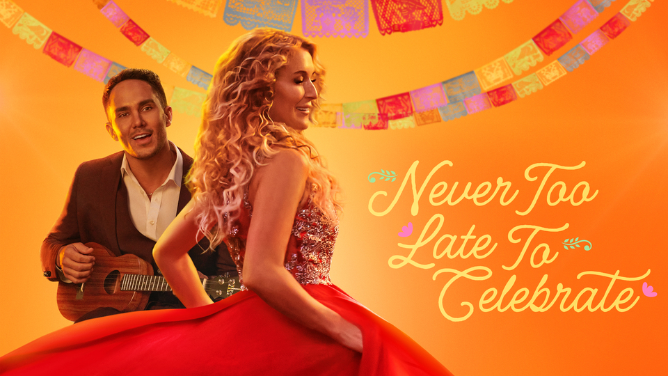 Never Too Late to Celebrate - Hallmark Channel