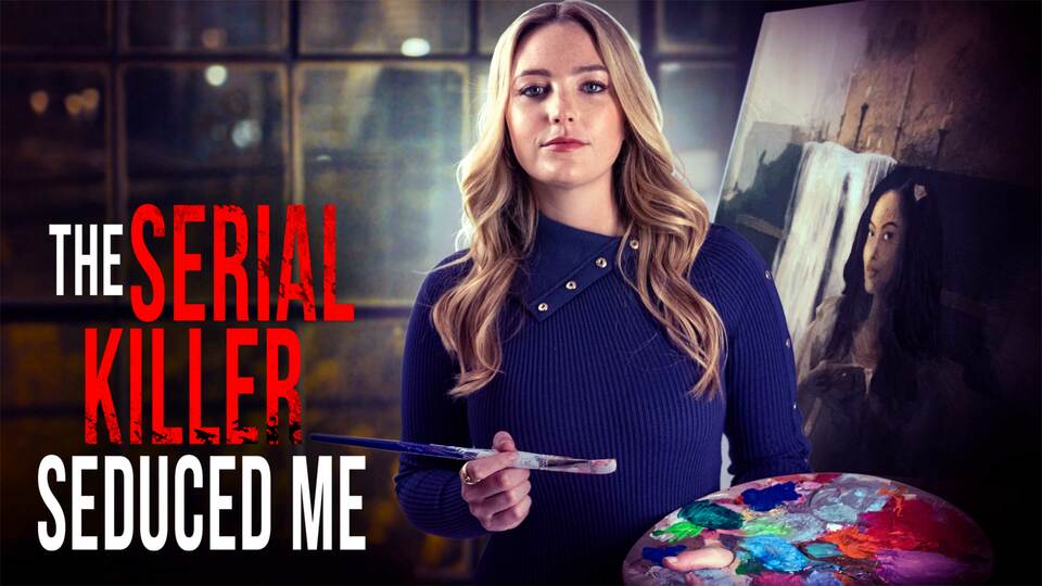 The Serial Killer Seduced Me - Lifetime