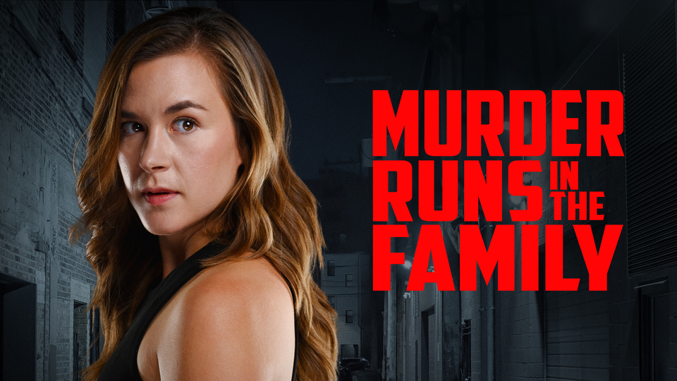 Murder Runs in the Family - Lifetime Movie Network