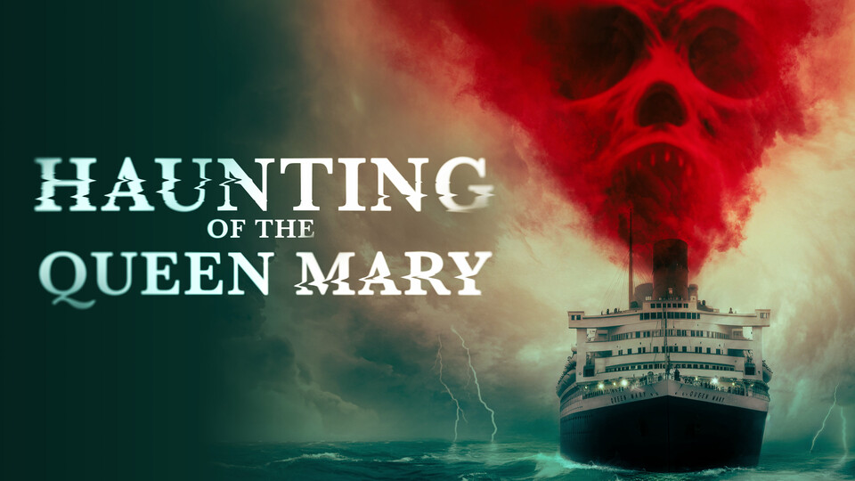Haunting of the Queen Mary - VOD/Rent