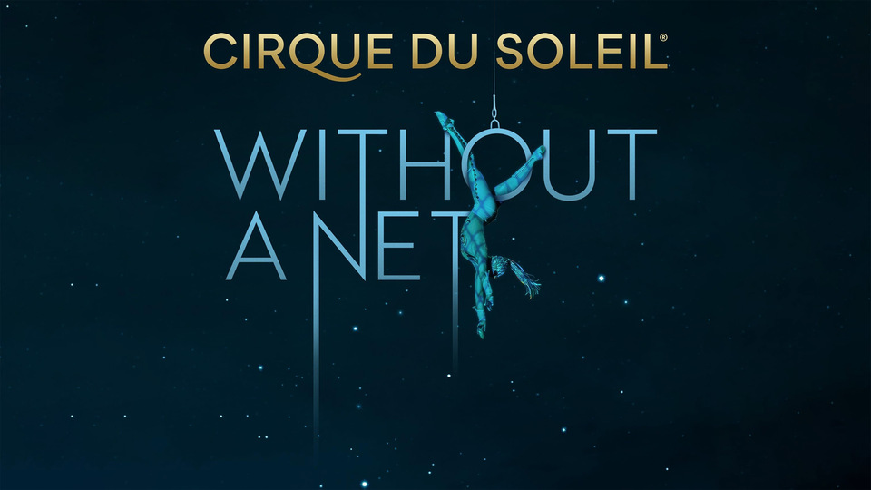 Cirque Du Soleil: Without a Net - Amazon Prime Video