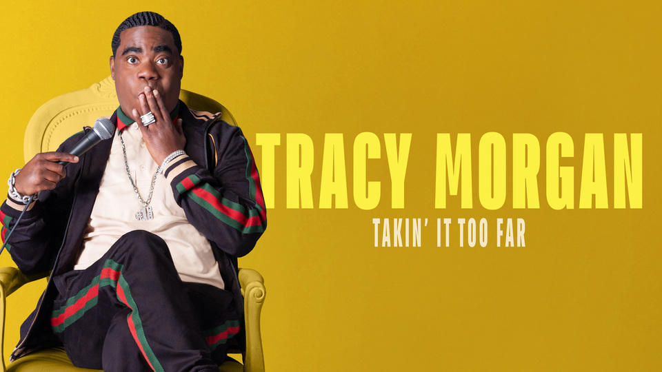Tracy Morgan: Takin' it Too Far - Max