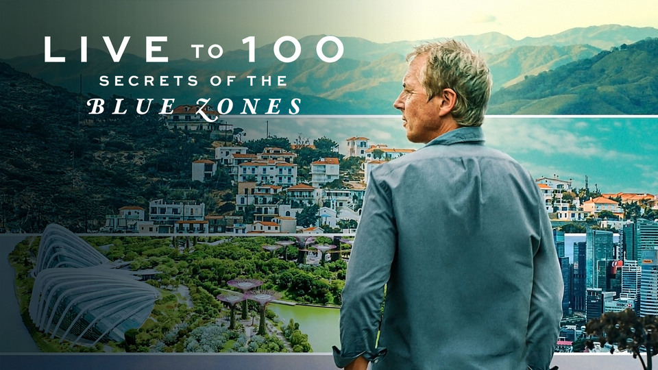 Live to 100: Secrets of the Blue Zones - Netflix