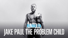 Untold: Jake Paul the Problem Child - Netflix