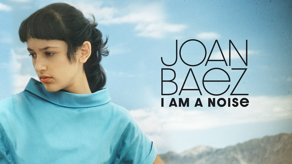 Joan Baez I Am A Noise - VOD/Rent