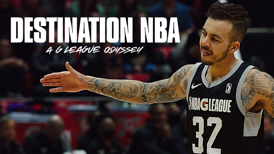 Destination NBA: A G League Odyssey - Amazon Prime Video