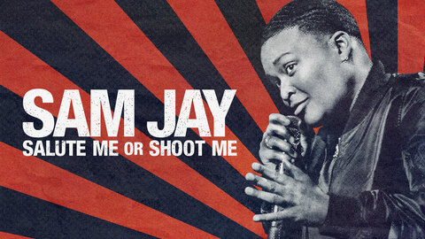 Sam Jay: Salute Me or Shoot Me