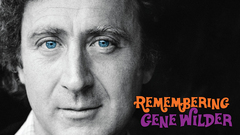 Remembering Gene Wilder