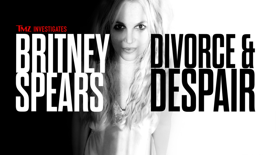 TMZ Investigates: Britney Spears: Divorce & Despair - FOX