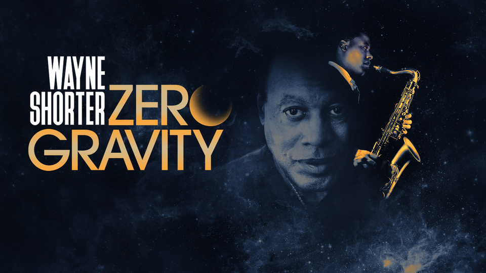 Wayne Shorter: Zero Gravity - Amazon Prime Video