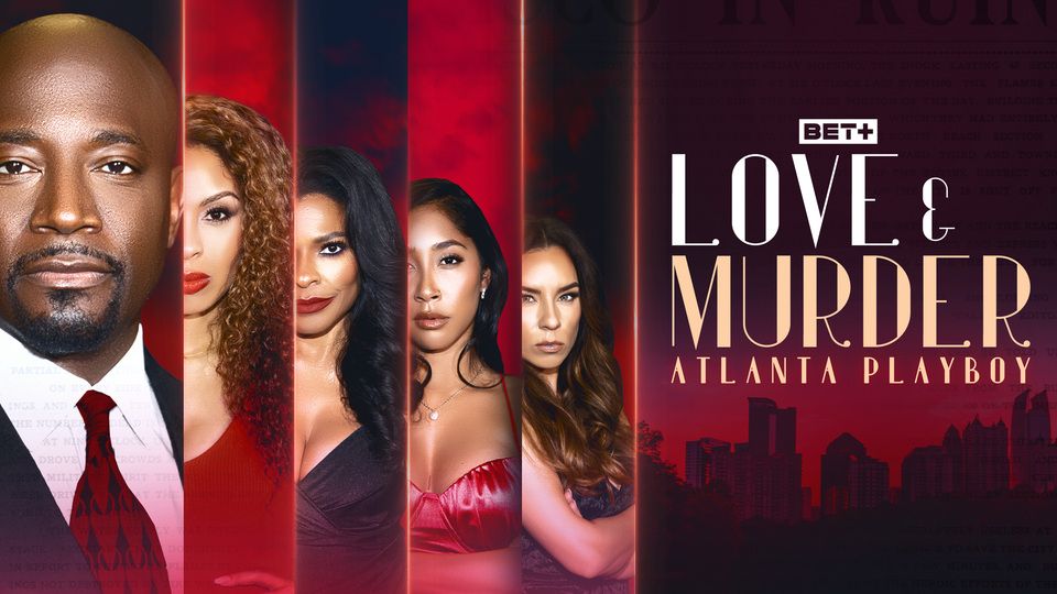Love & Murder: Atlanta Playboy - BET+
