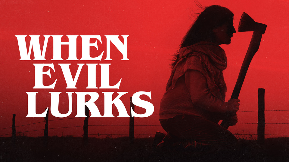 When Evil Lurks - 