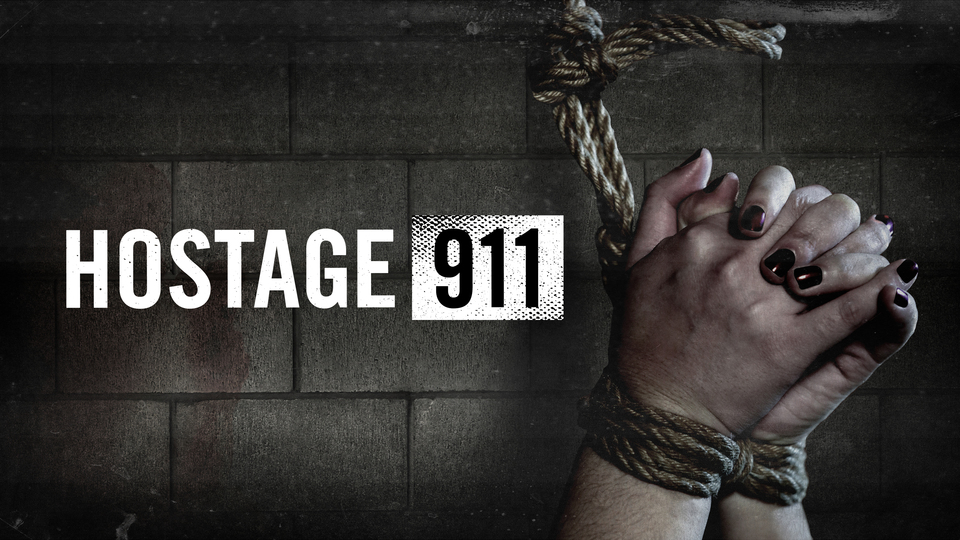 Hostage 911 - Investigation Discovery
