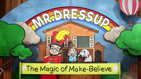 Mr. Dressup: The Magic of Make-Believe