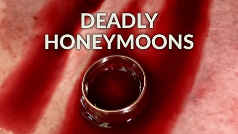 Deadly Honeymoons