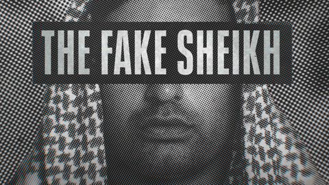 The Fake Sheikh