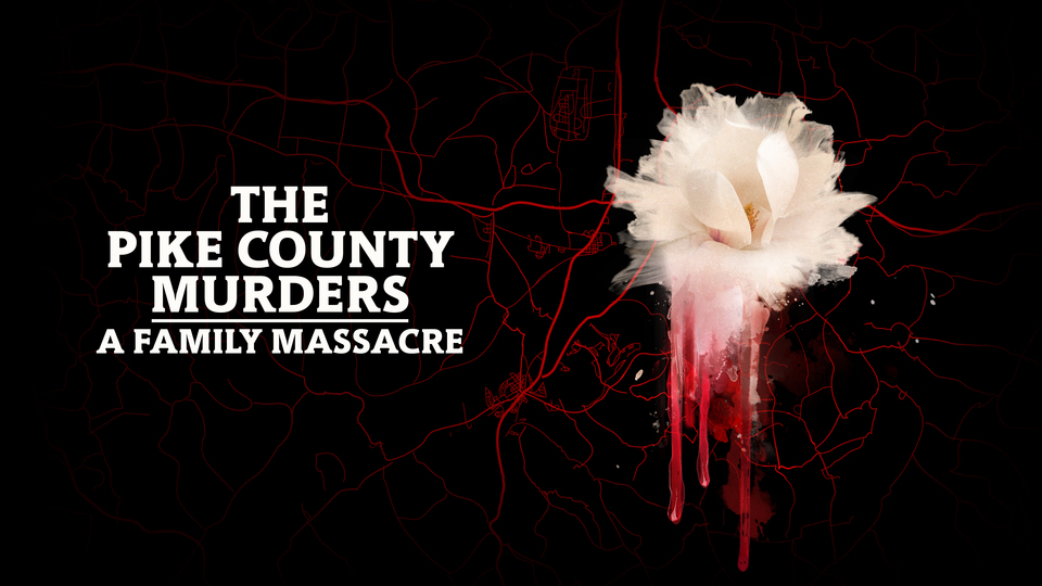 The Pike County Murders: A Family Massacre - Oxygen