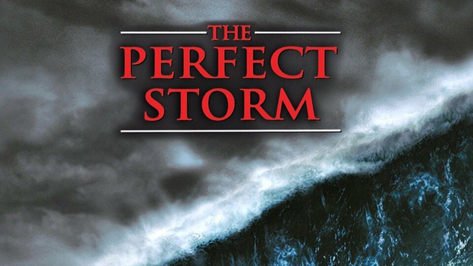 The Perfect Storm - 