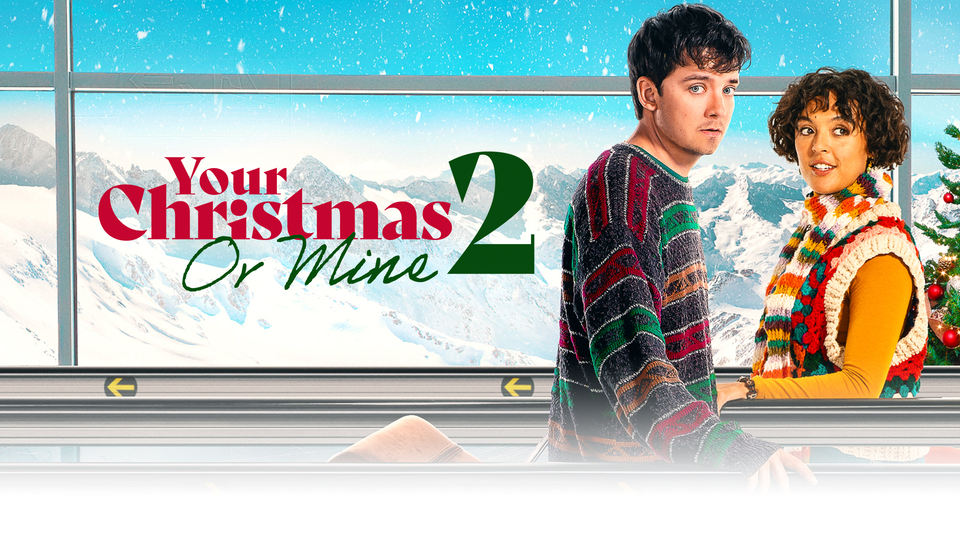 Your Christmas or Mine 2 - Amazon Prime Video