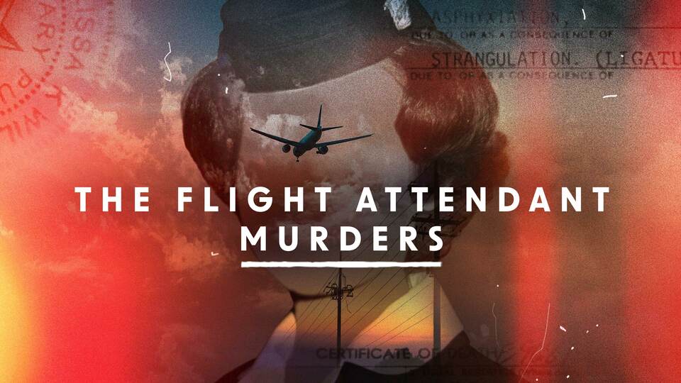 The Flight Attendant Murders - Sundance Now