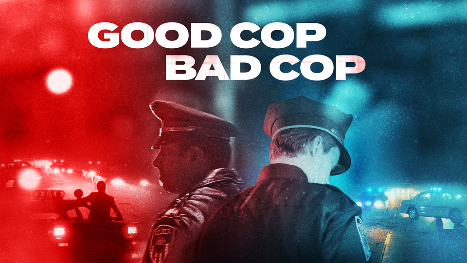 Good Cop, Bad Cop - Investigation Discovery