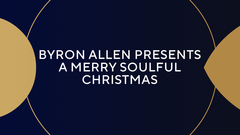 Byron Allen Presents A Merry Soulful Christmas