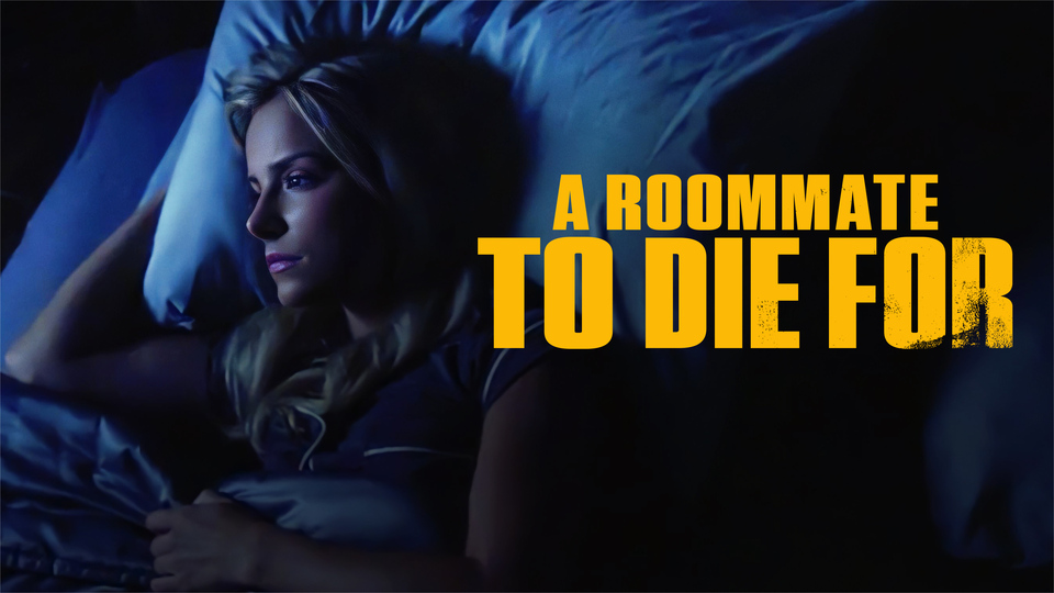A Roommate to Die For - Lifetime