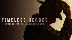 Timeless Heroes: Indiana Jones and Harrison Ford - Disney+