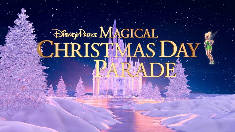 The Disney Parks Magical Christmas Day Parade - ABC
