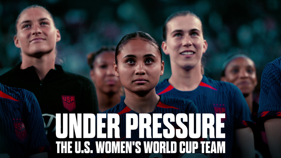 Under Pressure: The U.S. Women's World Cup Team - Netflix