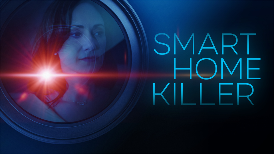 Smart Home Killer - Lifetime