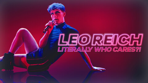 Leo Reich: Literally Who Cares?!