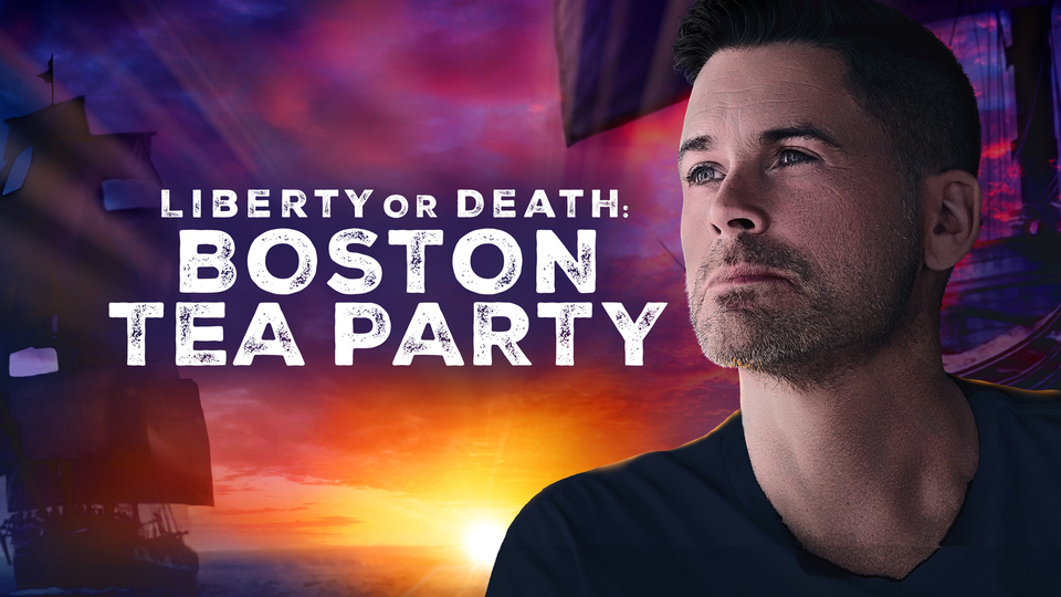 Liberty or Death: Boston Tea Party - FOX Nation